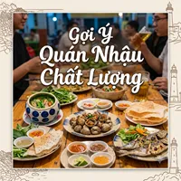 Gợi Ý Quán Nhậu Chất Lượng